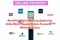Decoding Digital Dollars: Exploring the Most Popular Online Payment Methods Today