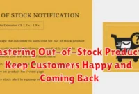 Mastering Out-of-Stock Products: Keep Customers Happy and Coming Back