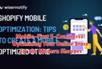 Mobile-First E-Commerce: Optimizing Your Online Store for the Modern Shopper