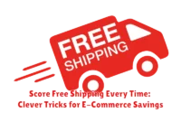 Score Free Shipping Every Time: Clever Tricks for E-Commerce Savings